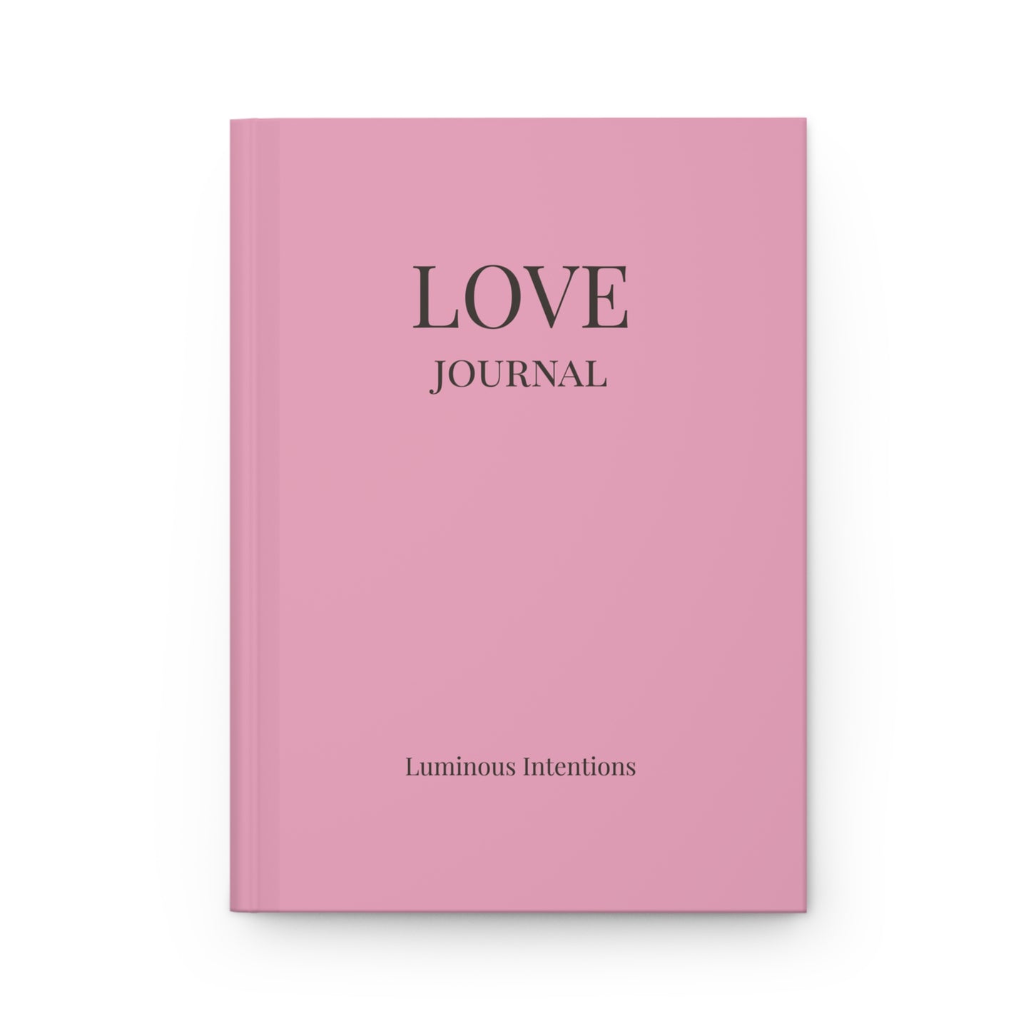 Journal - LOVE Hardcover Journal for Mindfulness, Self-Reflection