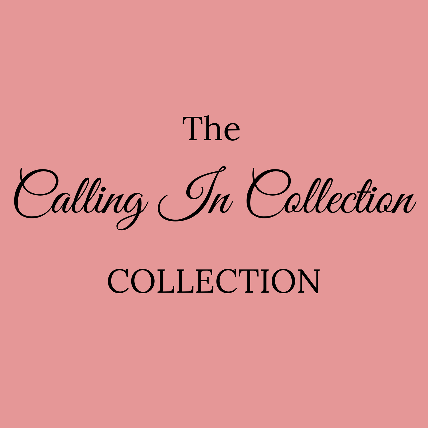 The Calling In Collection