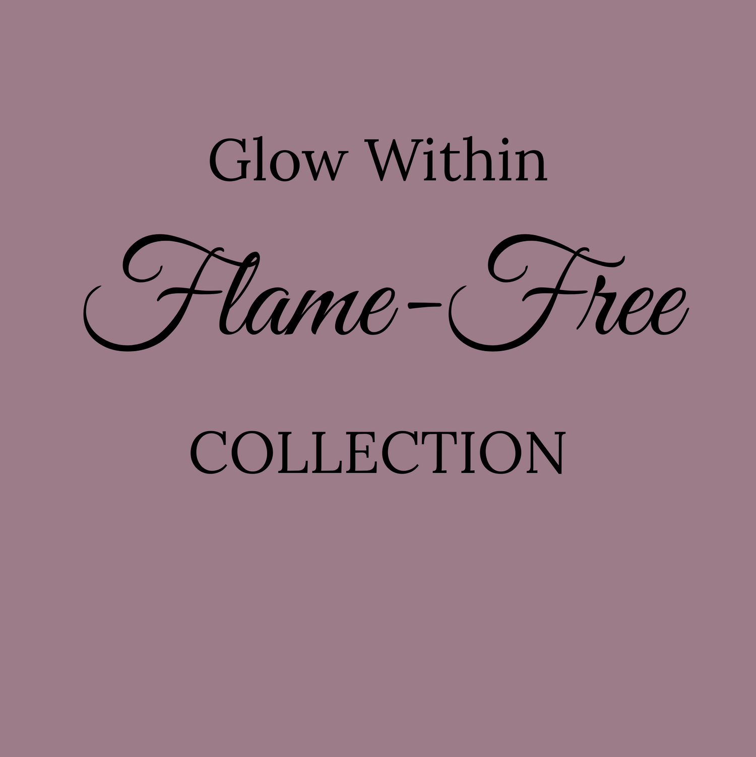Flame-Free Rituals Collection
